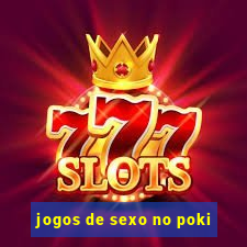 jogos de sexo no poki